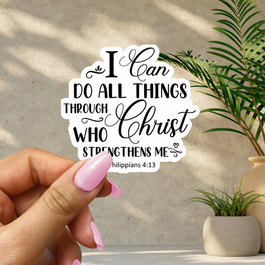 I can do All things Through Christ Christian Faith Sticker